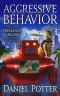 [Freelance Familiars 04] • Aggressive Behavior (Freelance Familiars Book 4)